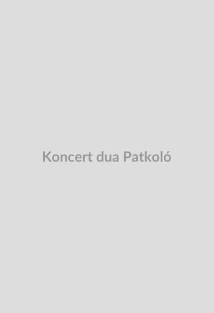 Koncert dua Patkoló & Rodriguez-Brüllová